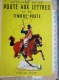 Histoire De La Poste Aux Lettres Et Du Timbre Poste 1947 - Philatélie Et Histoire Postale