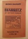 Guides Diamant - BIARRITZ - PAYS BASQUE -1921- Bayonne, St Jean De Luz, Hendaye, Fontarabie, Cambo, St Jean Pied De Port - Aquitaine