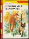 Sheila Burnford - L'incroyable Randonnée - Bibliothèque Rouge Et Or Souveraine N° 617 - ( 1965 ) . - Bibliotheque Rouge Et Or