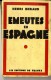 EMEUTES EN ESPAGNE  HENRI BERAUD  1931  -  272 PAGES - Storia