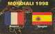 CARTA TELEFONICA INTERNAZIONALE PHONECARD - MONDIALI DI CALCIO 1998 IN FRANCIA "FRANCIA / SPAGNA - LEGGI - Sport