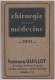 Catalogue -vente De Matériel De Chirurgie-Médecine 1931.- Format 18x27 De 144pages . Fabricant Fernand GUILLOT - Matériel Et Accessoires