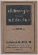 Catalogue -vente De Matériel De Chirurgie-Médecine 1931.- Format 18x27 De 144pages . Fabricant Fernand GUILLOT - Materiale E Accessori