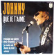 Disque Vinyle 45T JOHNNY HALLIDAY - QUE JE T'AIME -  PHILIPS 437481 BE - 1969 BIEM - Rock