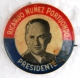 PIN-26 CUBA HISTORICAL PIN POLITICAL ELECTIONS RICARDO NUÑEZ. PRESIDENTE - Unclassified