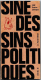 Siné Maurice Sinet Dessins Politiques Express Libération Clarté Konkret  Pauvert Format 9x18 192p. 1965 TB état TOP - Politique