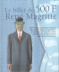 DEPLIANT édité Pour L´émission Du BILLET DE 500 Francs Belges (Centenaire De René MAGRITTE) - Autres & Non Classés