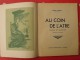 Au Coeur De L'atre, Contes Et Légendes. Pierre Pinsseau. 1945. Orléanais Berry. Ducré. Auxerre Tridon-gallot - Bourgogne