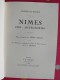 Nimes Uzes Aigues-mortes. André Chagny Et G.L. Arlaud. Visions De France. éd. Arlaud, Lyon, 1929. - Midi-Pyrénées