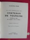 Chateaux De Touraine, Cher, Indre, Vienne. J.M. Rougé. éditions Arthaud. Grenoble. 1939. Couv. Robert Lanz - Centre - Val De Loire