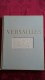 Livre Grand Format :Versailles  Imprimé En 1949 Draeger N° 2583 (RARE) - Livres Dédicacés