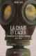 Michel Goya, La Chair Et L’acier. L’armée Française Et L’invention De La Guerre Moderne (1914-1918) - Guerre 1914-18