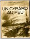 UN CYRARD AU FEU  GENERAL MARCEL CARPENTIER  1963  -  138 PAGES - Guerra 1914-18