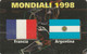 CARTA TELEFONICA INTERNAZIONALE PHONECARD - MONDIALI DI CALCIO 1998 IN FRANCIA "FRANCIA / ARGENTINA - LEGGI - Sport