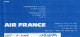 AIR FRANCE Billet De Passage Et Bulletin De Bagages  Passenger Ticket And Baggage Check PARIS/NICE 1972 - Tickets