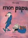 REISER - MON PAPA   - 1989 - Ed. Albin Miichel - Reiser