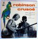 RARE Disque Vinyl 33T 25 Cm Double Album 2 Disques ROBINSON CRUSOE - D DEFOE R HOFFMANN ADES ALB 405 1975 - Dischi & CD