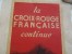 Croix Rouge Française/La Croix Rouge Française Continue/Villemot/Publicited/Entoilée/Vers 1940-1944     AFF12 - Affiches