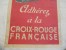Croix Rouge Française/La Croix Rouge Française Continue/Villemot/Publicited/Entoilée/Vers 1940-1944     AFF12 - Affiches