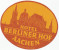 AACHEN -  HOTEL BERLINER HOF ,  Old HOTEL LUGGAGE LABEL ETIQUETTE ETICHETTA BAGAGE - Etiketten Van Hotels