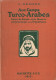 AUX CAMPS TURCO ARABES NOTES ROUTE GUERRE CYRENAIQUE TRIPOLITAINE 1913 ARMEE TURC TURQUIE ITALIE - Français