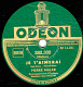 78 Trs - ODEON 282.332 - Etat EX - PIERRE MALAR -  JE T'AIMERAI - VIRGINA - 78 T - Disques Pour Gramophone