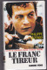 Le Franc Tireur Philippe Léotard  Carrere Video  VHS Secam  BE - Action, Aventure