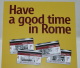 ITALIA 2015 - SPECIAL EDITION METRO BUS IN ROME "HAVE A GOOD TIME IN ROME" - Europa