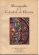 MONOGRAPHIE DE LA CATHEDRALE DE CHARTRES - ETIENNE HOUVET - NOMBREUSES ILLUSTRATIONS - 1901-1940