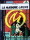 E.P. Jacobs - La Marque Jaune  - Delville - ( 1987 ) . - Blake Et Mortimer