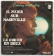 Johnny Hallyday - Il Neige Sur Nashville - Le Coeur En Deux - ( 45 T - 1977 ) - Other & Unclassified