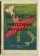 LIBRO VADEMECUM DI PROTEZIONE ANTIAEREA GENERALE A. BRONZUOLI EDITRICE RISPOLI ANONIMA NAPOLI ANNO 1939 - War 1939-45