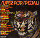 * LP *  SUPER POP SPECIAL - MASKERS / BOJOURA / REVELLS / FERRARI / BUFFOONS / TOPAZ A.o. (Holland 1972) - Compilaties