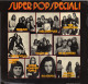 * LP *  SUPER POP SPECIAL - MASKERS / BOJOURA / REVELLS / FERRARI / BUFFOONS / TOPAZ A.o. (Holland 1972) - Compilaties