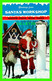 NOEL - SANTA CLAUS & DONDER - NORTH POLE, NY - SANTA'S WORKSHOP - - Santa Claus