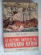 M#0M50 Collana Nord-Ovest : Salgari LE ULTIME IMPRESE DEL CORSARO NERO Ed.Carroccio 1955/Ill.Enrico Bagnoli - Oud