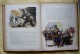 LA MERVEILLEUSE HISTOIRE DE L'ARMEE FRANCAISE  DES GAULOIS A NOS JOURS En 2 Parties - Illustré Par RAOUL AUGER -1947 - Histoire