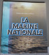 Livre La Marine Nationale Capelle Super Frelon Frégate Duquesne Jeanne D'Arc Sous Marins - French