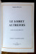 Le Loiret Autrefois. Beauce Gâtinais Orléanais Sologne. Muguette Rigaud. Gérard Boutet. 1985 - Centre - Val De Loire