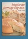 Histoire Du Fromage D'Epoisses - Autres & Non Classés