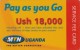 Uganda, MTN, Pay As You Go, Ush 18,000, Service Fee Card, 2 Scans. - Uganda