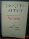 VERBATIM,les 3 Tomes.J.Attali.Ed Fayard.957+517+783 Pages - Politik