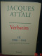 VERBATIM,les 3 Tomes.J.Attali.Ed Fayard.957+517+783 Pages - Politik