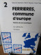 FERRIERES, COMMUNE D'EUROPE  HISTOIRE DE SES JUMELAGES  MAURICE CAPITAINE, MARTIN FAGNOUL, RENE PASQUASY - Belgique