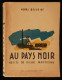 ( Haute-Saone Montceau-les-Mines) AU PAYS NOIR, Récits Du Vieux Montceau Henri BESSEIGE 1952 Envoi - Franche-Comté