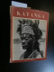 Katanga ( M A Lefevre - Charles Dessart - J Cayet - R Maillard 1954 Congo/ Kongo - Histoire
