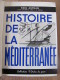 Histoire De La Mediterranee Paul Auphan Etat Marine Phenicien Grec Alexandre Rome Islam Musulman Ottoman Chretien1962 - Histoire