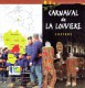 Dépliant Sur Le Carnaval De La Louvière - Laetare (Belgique) 2011 - Tourism Brochures