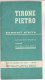 B1532 - CATALOGO LISTINO ILLUSTRATO TIRONE PIETRO - SEMENTI - ATTREZZI AGRICOLI 1960 - Jardinage