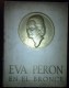 EVA PERON EN EL BRONCE ARGENTINA EVITA SIGNED EVA PERON FOUNDATION 1952 - Recopilación
